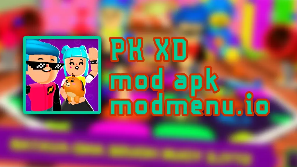 PK XD APK v1.40.1 (MOD, Mega Menu, Unlocked plus, Points)