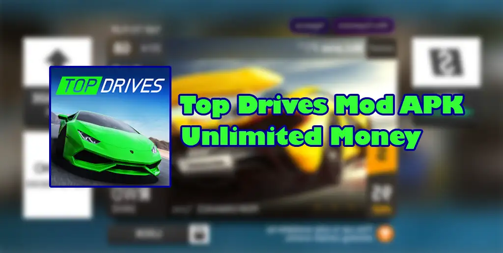 Top Drives APK v20.30.01.18435 (MOD, Unlimited Money)