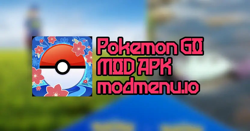 Pokemon GO APK v0.289.1 (MOD, Menu, Teleport, Joystick and More)
