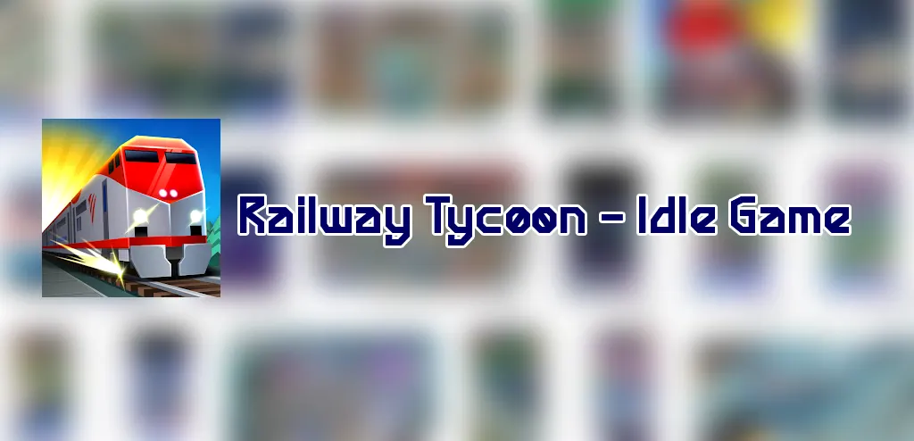 Idle Railway Tycoon Mod + APK [Unlimited Money] v1.380.5080