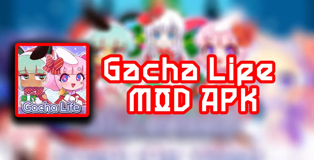 Gacha Life Mod APK – (Unlimited Gem/Unlocked) v1.1.4