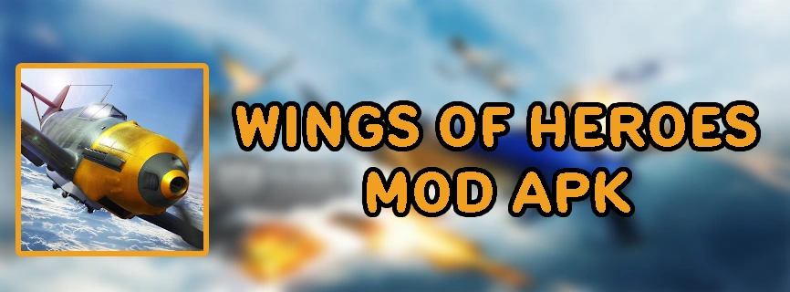 Wings of Heroes MOD APK v1.0.9 (Unlimited Ammo/No Reload)
