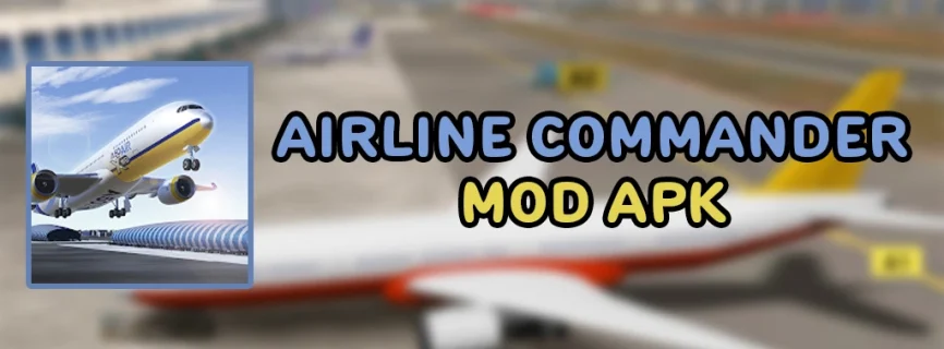 Airline Commander v1.8.4 MOD APK + OBB (Missions Always Complete)
