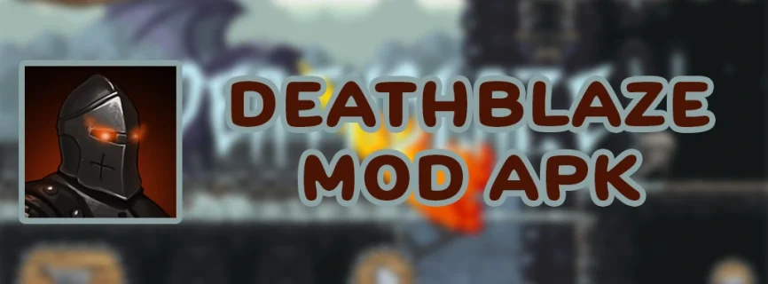 Deathblaze APK v1.6.0 (MOD, Unlimited Money)