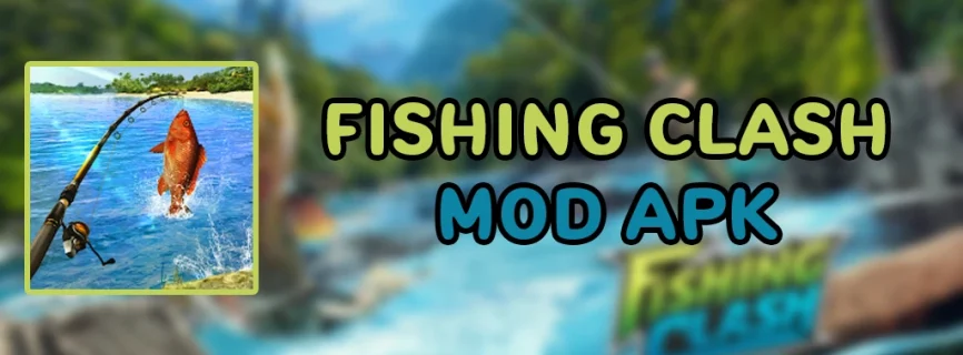 Fishing Clash APK v1.0.272 (MOD, Mega Combo)