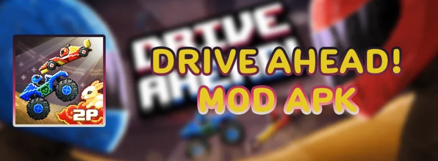 Drive Ahead! APK v4.5 (MOD, Menu/God Mode/Dumb Enemy/Damage)