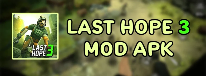 Last Hope 3 v1.3 MOD APK (Mega Menu/Unlimited Money)