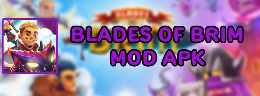 Blades of Brim v2.19.44 MOD APK (Mega Menu, Money, God Mode)