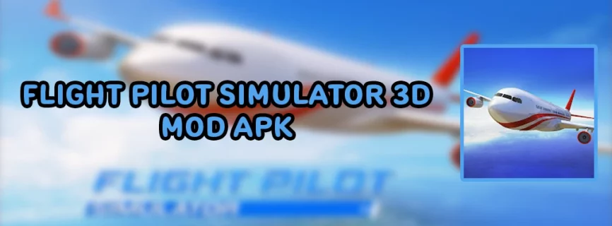 Flight Pilot Simulator 3D v2.10.14 MOD APK (Unlocked Plane/Unlimited Coins)