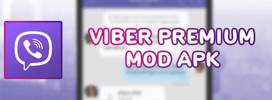 Viber Messenger Premium APK v21.2.1.0 (MOD, Optimized/Lite)