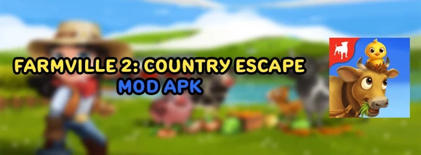 FarmVille 2: Country Escape v23.1.9452 MOD APK (Menu/Unlimited/Unlocked All)