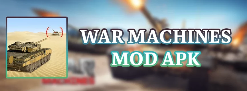 War Machines APK v8.22.0 (MOD, Show Enemies Radar)