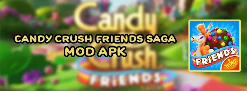 Candy Crush Friends Saga APK v3.8.4 (MOD, Lives, Moves)