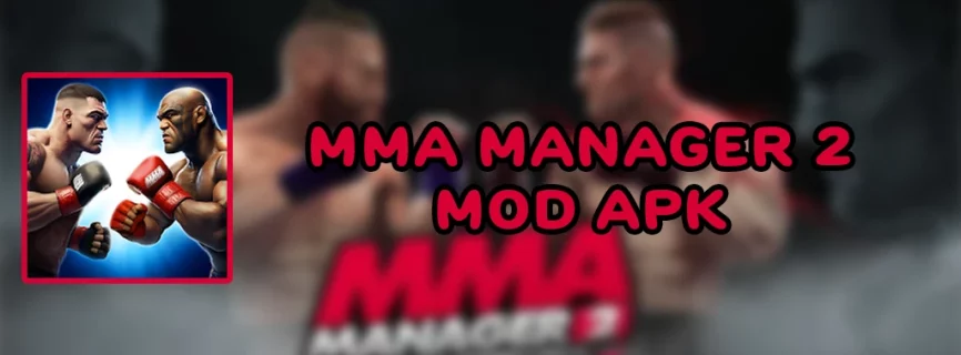 MMA Manager 2 v1.12.9 MOD APK (Free Rewards, No ADS)