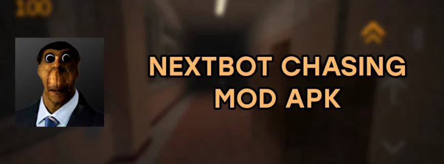 Nextbot Chasing APK v1.2.1 (MOD, Mega Menu)