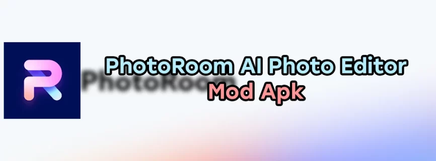 PhotoRoom APK v4.7.5 (MOD, Pro Unlocked)