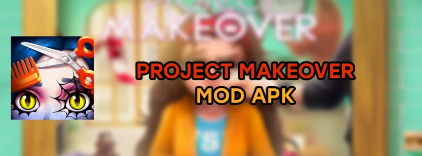 Project Makeover APK v2.77.1 (MOD, Unlimited Money)