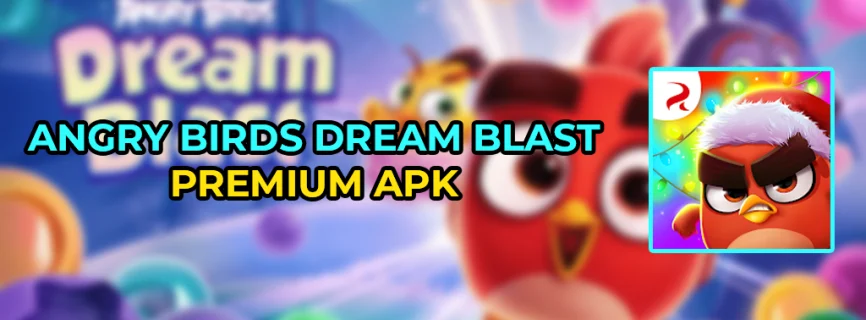 Angry Birds Dream Blast APK v1.58.0 (MOD, Unlimited Hearts/Coins)