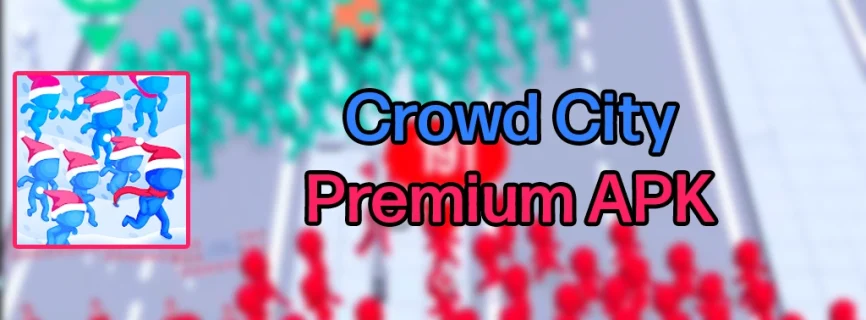 Crowd City APK v2.9.12 (MOD, Menu/Always Rank 1, Unlocked, Time)