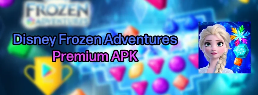 Disney Frozen Adventures APK v41.5.0 (MOD, Unlimited Heart/Boosters)