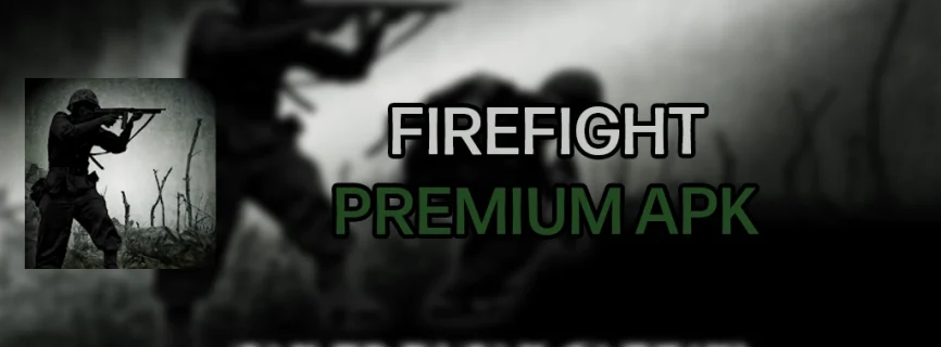 Firefight APK v7.6.2 Latest Version (Full Game)