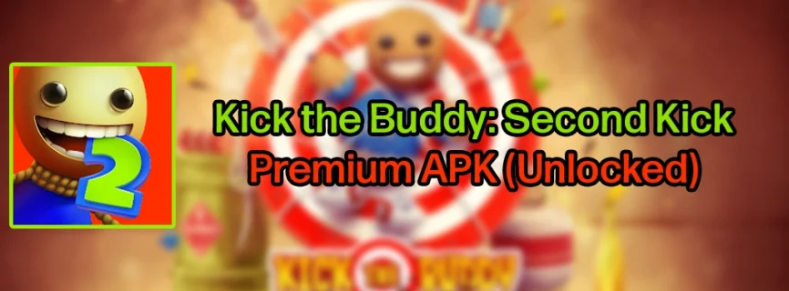 Kick the Buddy: Second Kick APK v1.14.1501 (MOD, Unlocked, Unlimited Money)