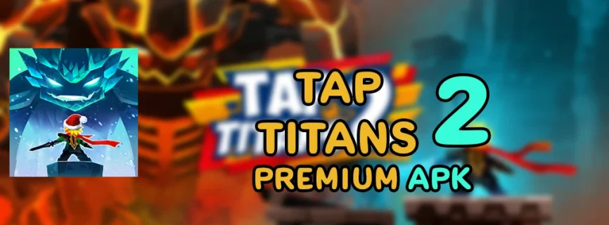Tap Titans 2 APK v6.5.0 (MOD, Mega Menu, VIP, Unlimited Money)