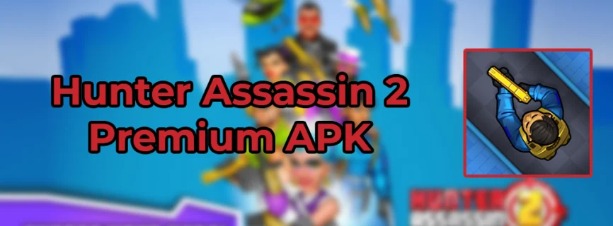 Hunter Assassin 2 APK v1.127 (MOD, Unlimited Money)
