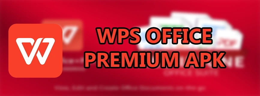 WPS Office Premium APK v18.6.1 (MOD, Unlocked)