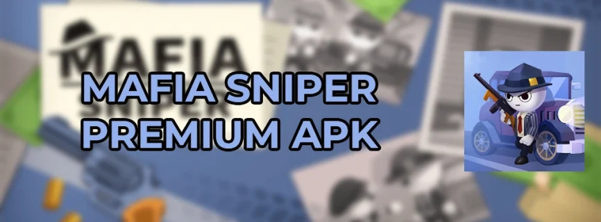 Mafia Sniper Premium APK v1.6.7 (MOD, Unlimited Money)